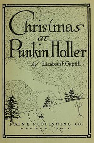 [Gutenberg 53831] • Christmas at Punkin Holler